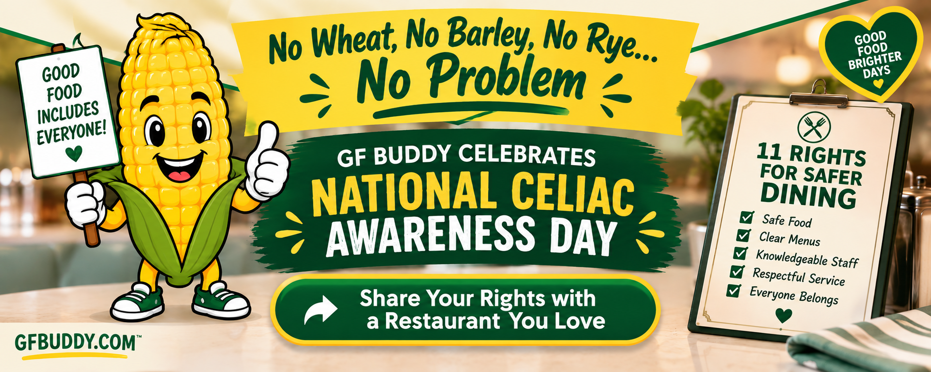 GF Buddy celebrates National Celiac Awareness Day — No Wheat, No Barley, No Rye, No Problem. Share the 11 Rights for Safer Dining with a restaurant you love.
